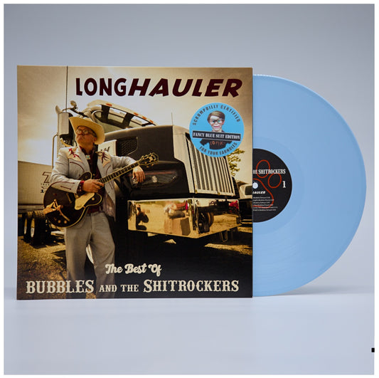 LIMITED EDITION LONGHAULER - The Best of Bubbles and the Shitrockers Fancy Blue Suit Edition